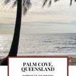 Text: Palm Cove, Queensland: Where to go, eat and stay (and the Rachel's Ruminations logo.) Image: palm tree on a beach facing the calm ocean.