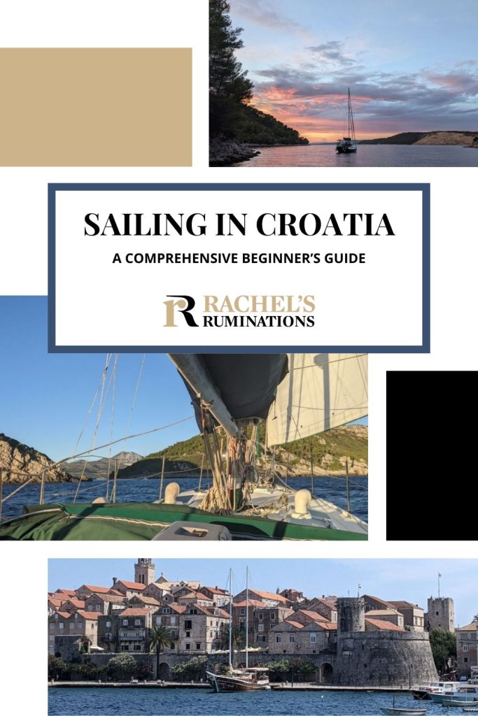 Text: Sailing in Croatia: A comprehensive beginner's guide. Images: above, the sailboat moored at sunset; middle, a view from the sailboat toward shore; bottom, a view of a town on shore.