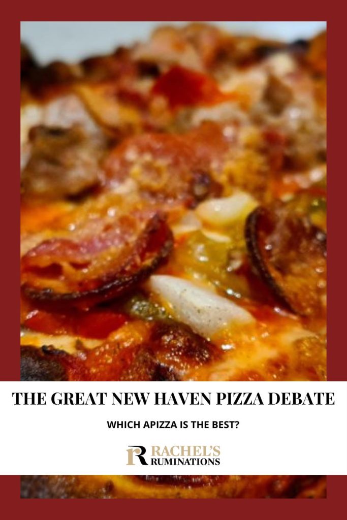 Text: The Great New Haven Pizza Debate: Which apizza is the best? Image: a pizza.