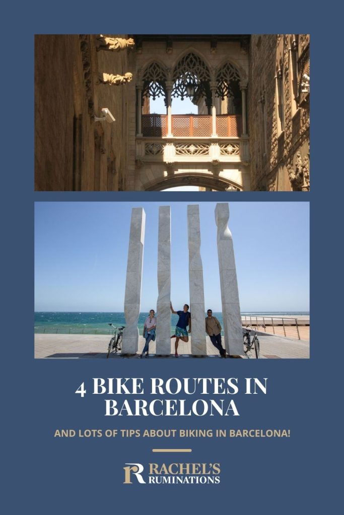 Text: 4 bike routes in Barcelona and lots of tips about biking in Barcelona. Images: above, the Gothic Quarter; below, bicyclists posing on the beach by an artwork.