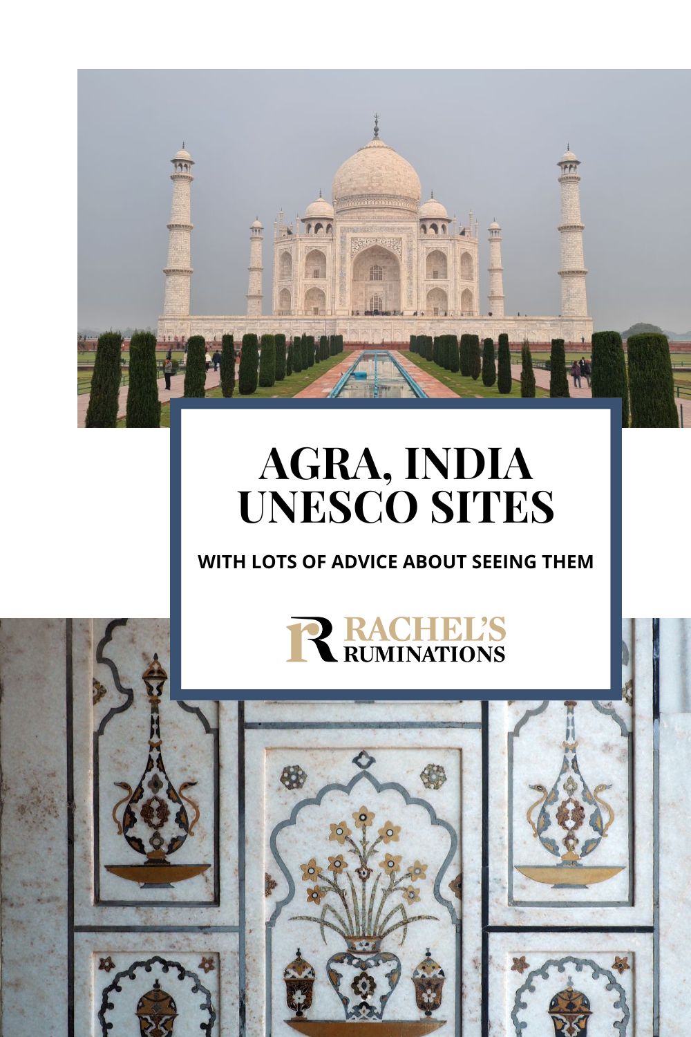 All three UNESCO sites in Agra, India, plus one extra recommended thing to see, with advice for if you are short of time. via @rachelheller