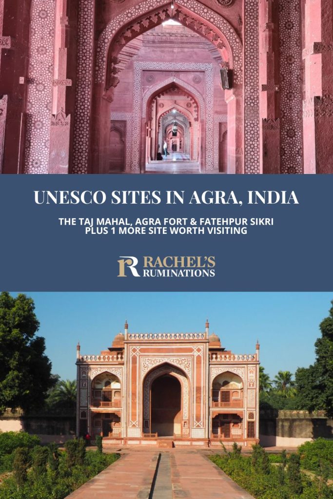 Text: UNESCO sites in Agra, India: The Taj Mahal, Agra Fort & Fatehpur Sikri + 1 more sight worth seeing. Images: two images from the article.