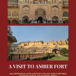 Text: A visit to Amber Fort: an impressive 16th-century palace and fortress outside Jaipur, Rajasthan, India. Images: above, the Ganesh gateway; below, a view of the fortress.