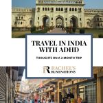 Text: Travel in India with ADHD: thoughts on a 2-month trip. Images: above, an elegant mausoleum; below, a shopping street.