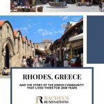 Text: Rhodes, Greece and the story of the Jewish community that lived there for 2000 years. Images: above, Hippocrates Square; below, a shopping street.