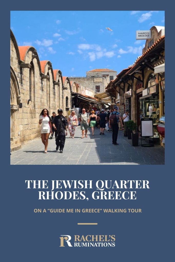 Text: The Jewish Quarter, Rhodes, Greece: On a "Guide Me in Greece" walking tour.