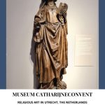 Text: Museum Catharijneconvent: Religious art in Utrecht, the Netherlands. Image: a statue of St. Catharina of Alexandria from 1500.