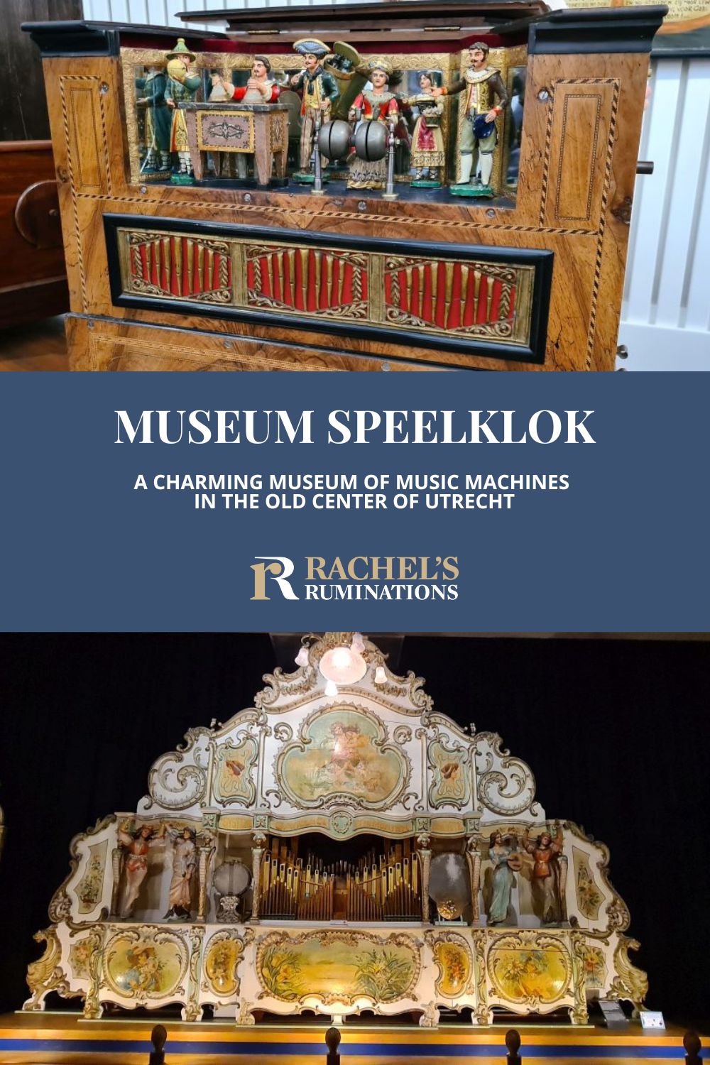 Text: Museum Speelklok: A charming museum of music machines in the old center of Utrecht. Images: above, an ornate organ grinder type; below, a dance-hall machine.