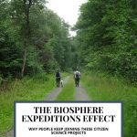 Text: The Biosphere Expeditions effect: Why people keep joining these citizen science projects. Image: 2 people walking along a dirt road in a forest.