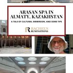 Text: Arasan Spa in Almaty, Kazakhstan: A tale of cultural immersion, and some tips.